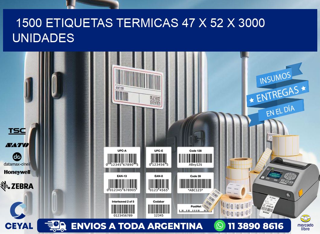 1500 ETIQUETAS TERMICAS 47 x 52 X 3000 UNIDADES