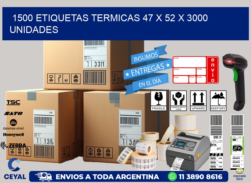 1500 ETIQUETAS TERMICAS 47 x 52 X 3000 UNIDADES