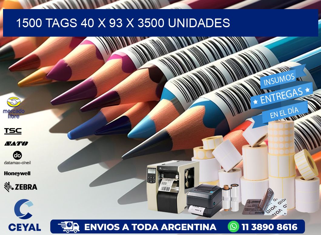 1500 TAGS 40 x 93 X 3500 UNIDADES