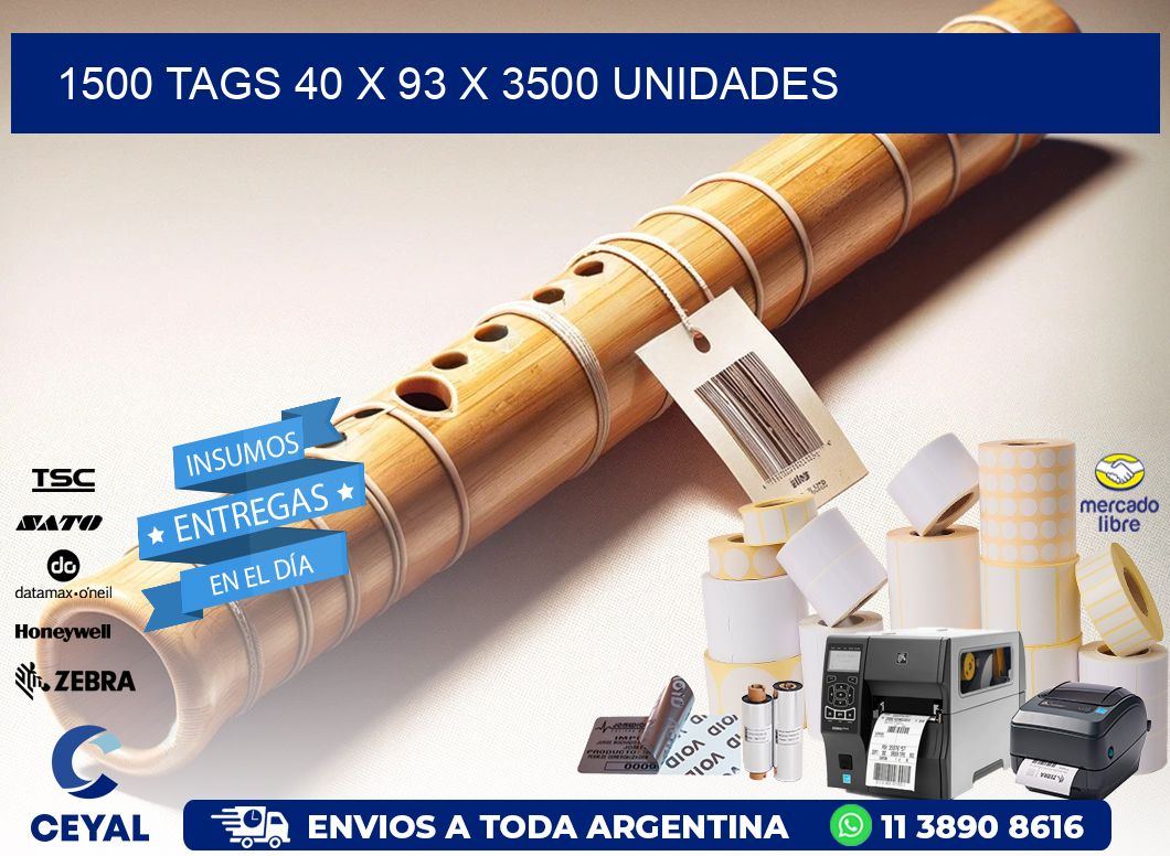 1500 TAGS 40 x 93 X 3500 UNIDADES