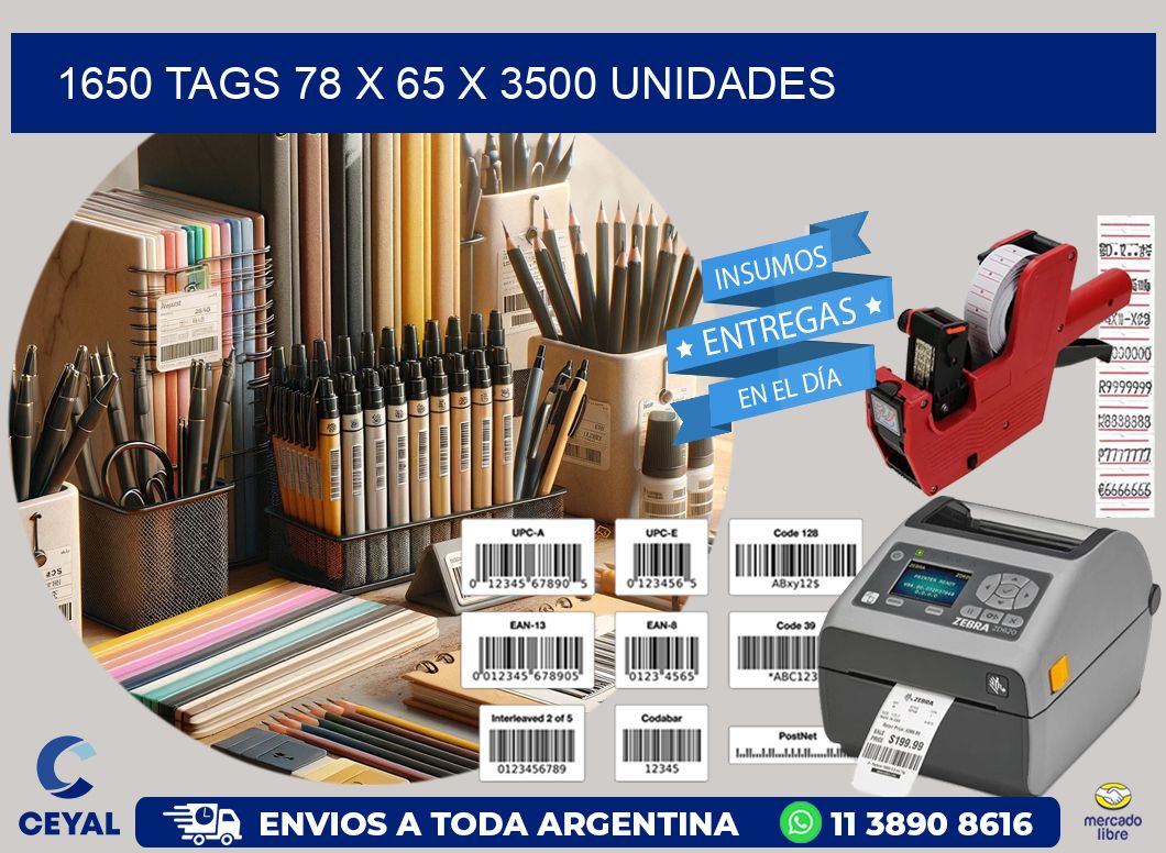 1650 TAGS 78 x 65 X 3500 UNIDADES