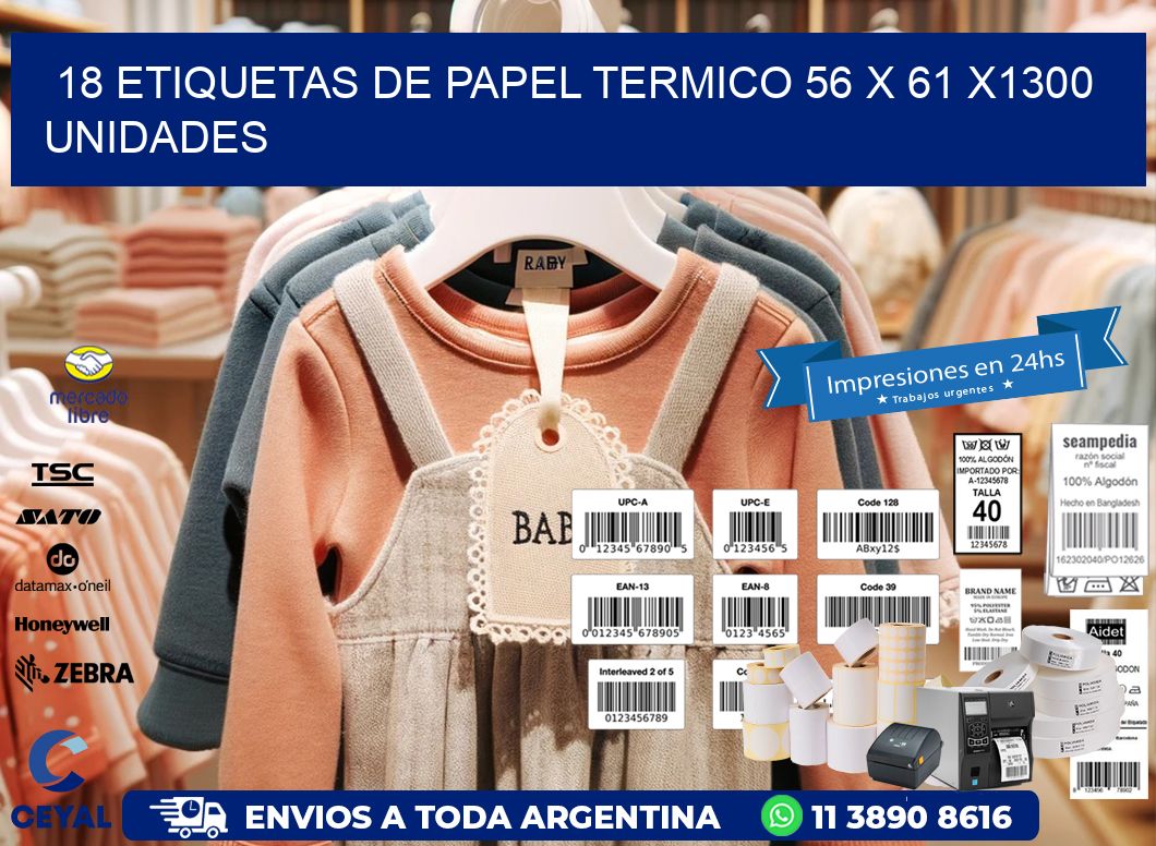 18 ETIQUETAS DE PAPEL TERMICO 56 x 61 X1300 UNIDADES