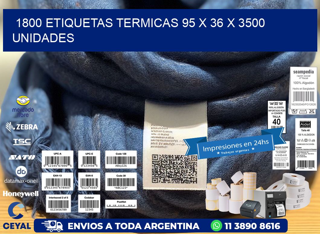 1800 ETIQUETAS TERMICAS 95 x 36 X 3500 UNIDADES