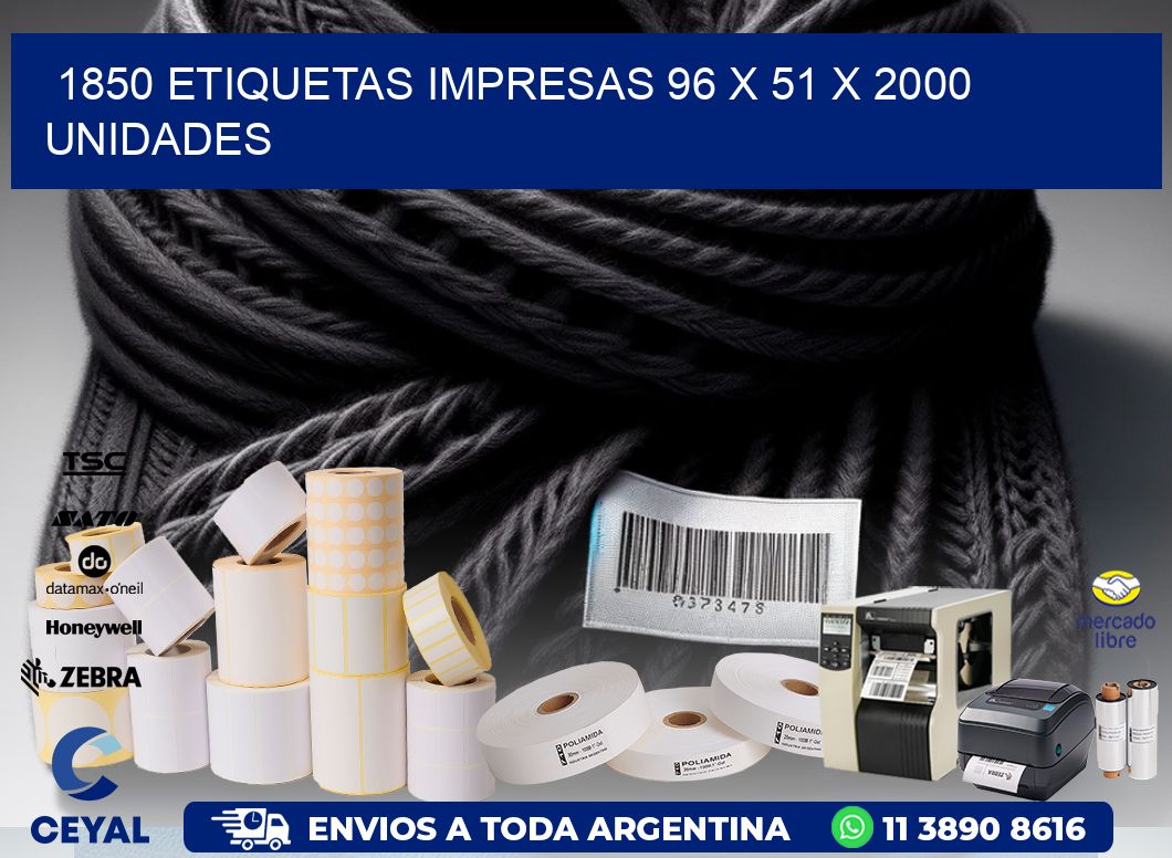 1850 ETIQUETAS IMPRESAS 96 x 51 X 2000 UNIDADES