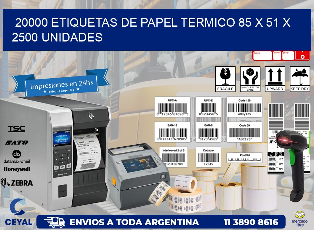 20000 ETIQUETAS DE PAPEL TERMICO 85 x 51 X 2500 UNIDADES