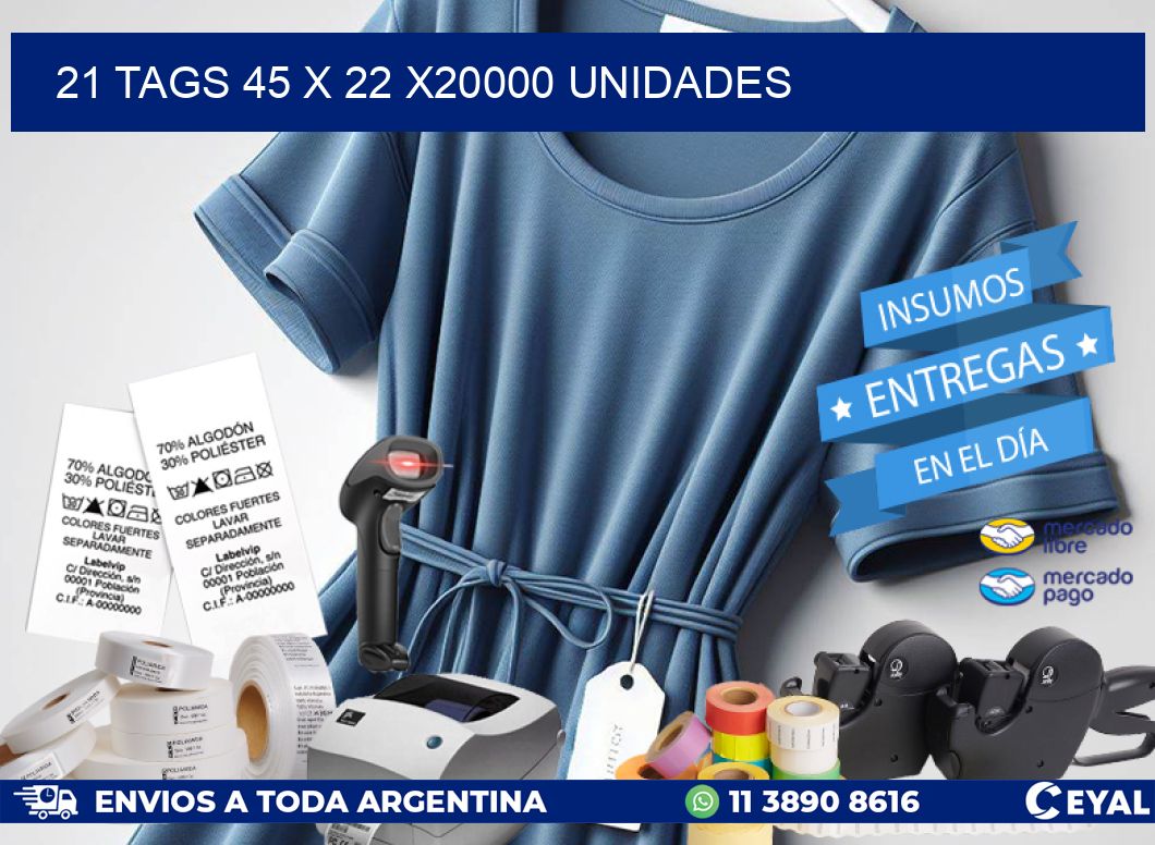 21 TAGS 45 x 22 X20000 UNIDADES