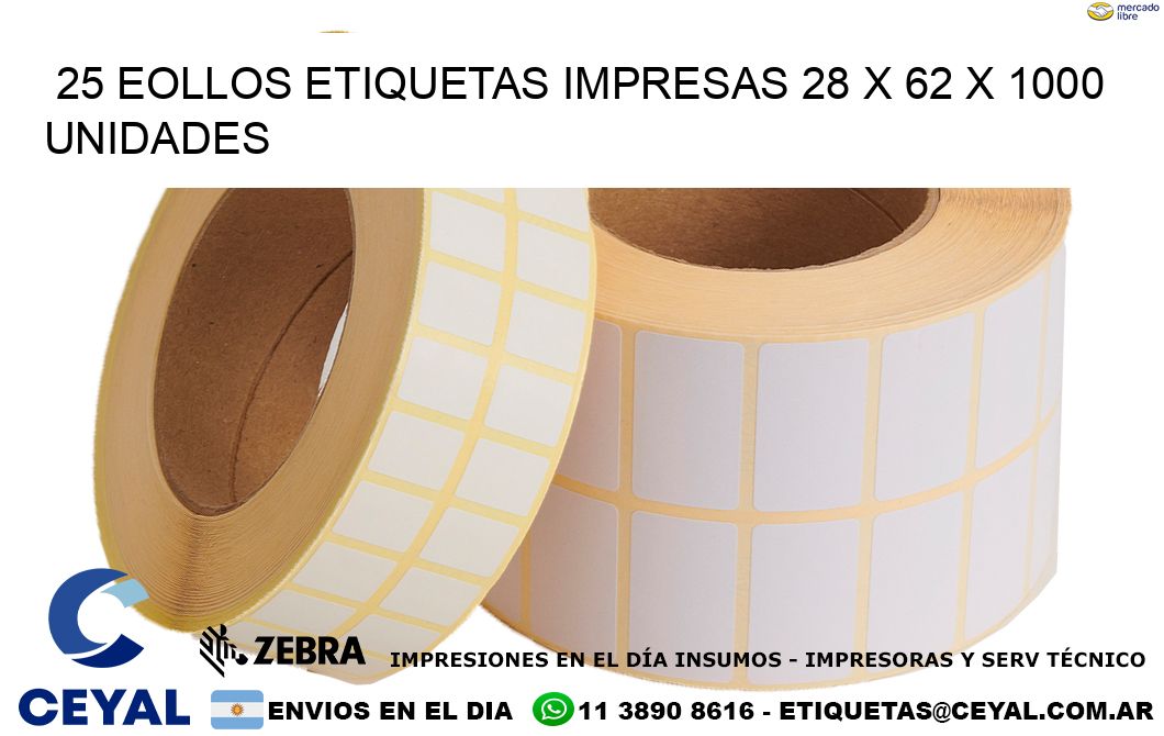 25 EOLLOS ETIQUETAS IMPRESAS 28 x 62 X 1000 UNIDADES