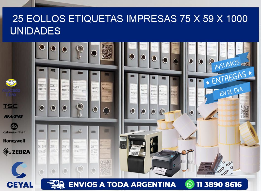 25 EOLLOS ETIQUETAS IMPRESAS 75 x 59 X 1000 UNIDADES