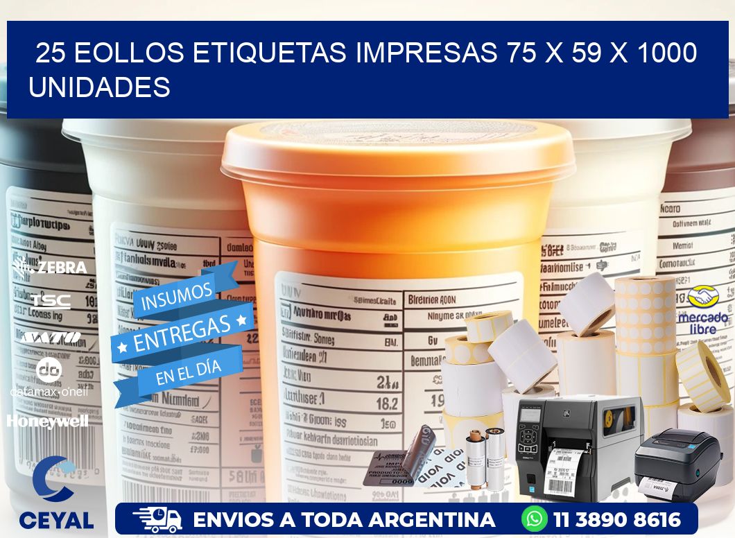 25 EOLLOS ETIQUETAS IMPRESAS 75 x 59 X 1000 UNIDADES