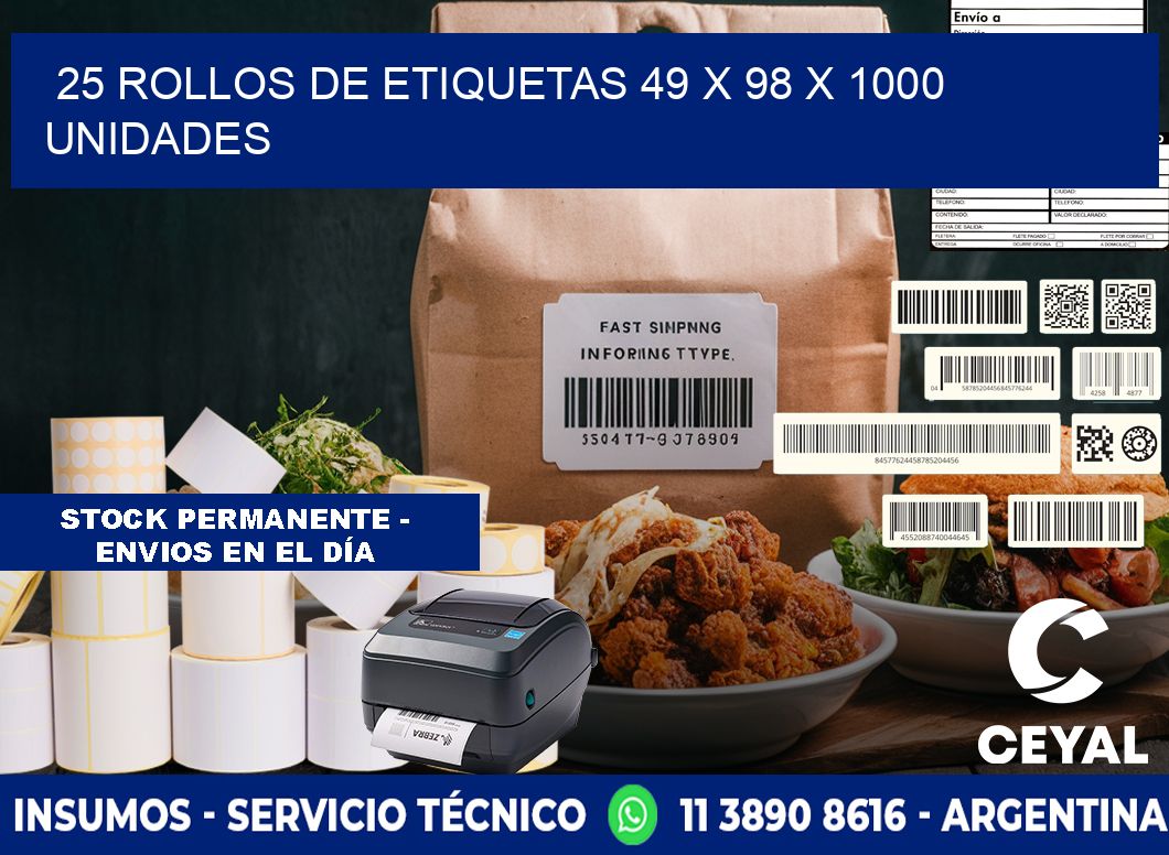25 ROLLOS DE ETIQUETAS 49 x 98 X 1000 UNIDADES