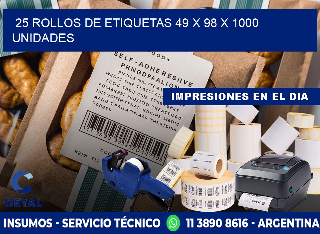 25 ROLLOS DE ETIQUETAS 49 x 98 X 1000 UNIDADES