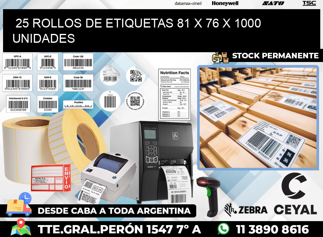 25 ROLLOS DE ETIQUETAS 81 x 76 X 1000 UNIDADES