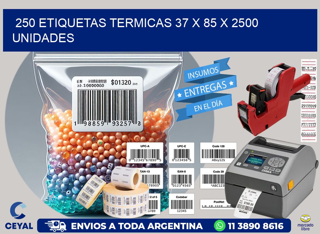 250 ETIQUETAS TERMICAS 37 x 85 X 2500 UNIDADES