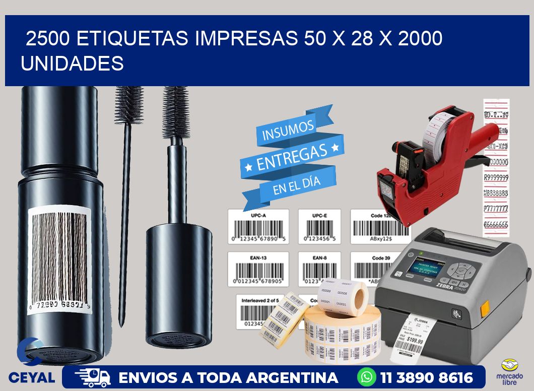 2500 ETIQUETAS IMPRESAS 50 x 28 X 2000 UNIDADES