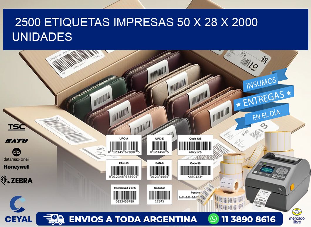 2500 ETIQUETAS IMPRESAS 50 x 28 X 2000 UNIDADES