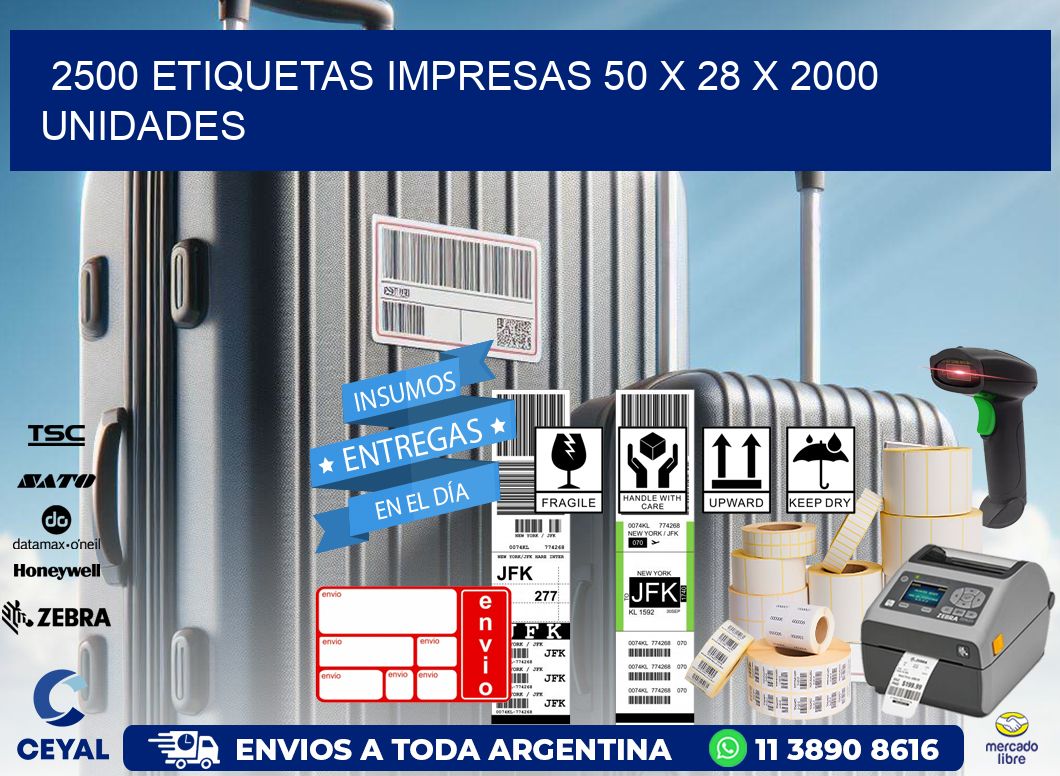 2500 ETIQUETAS IMPRESAS 50 x 28 X 2000 UNIDADES