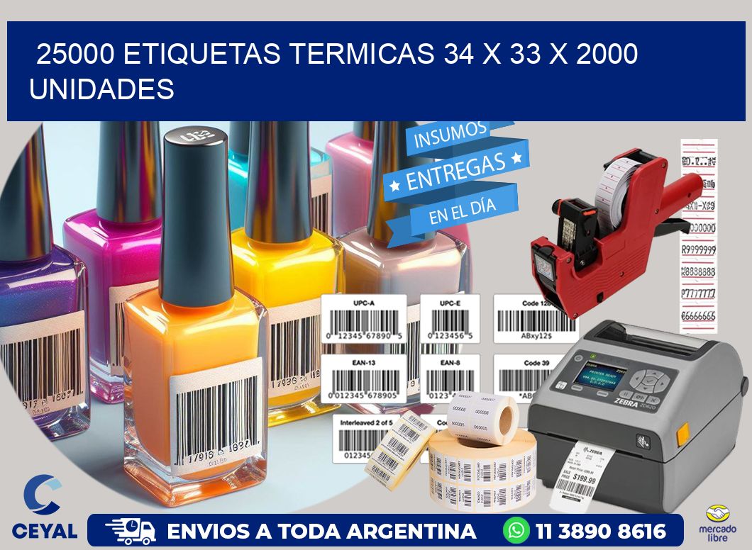 25000 ETIQUETAS TERMICAS 34 x 33 X 2000 UNIDADES