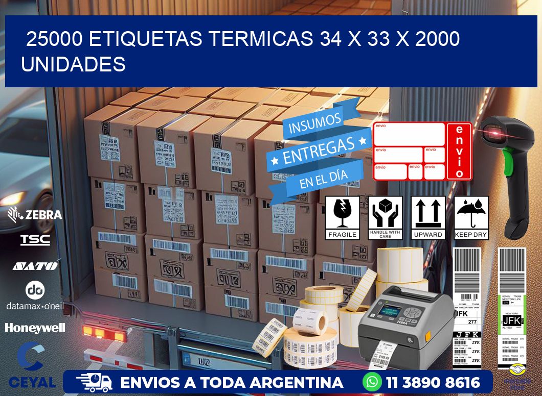 25000 ETIQUETAS TERMICAS 34 x 33 X 2000 UNIDADES