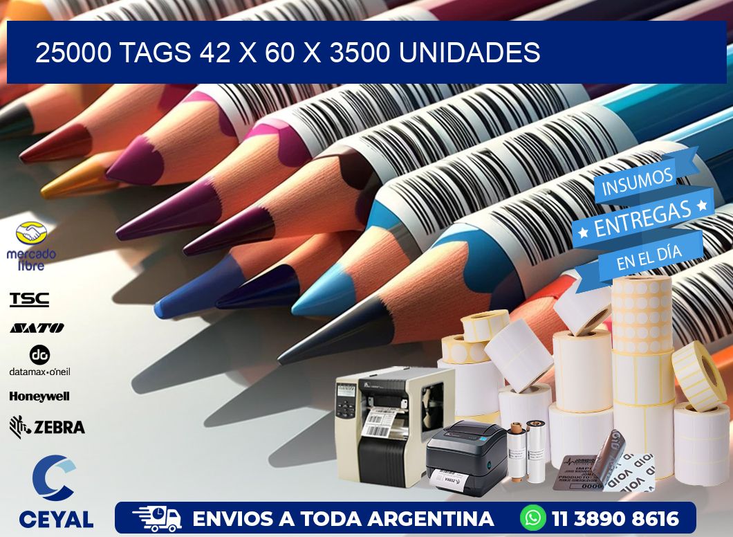 25000 TAGS 42 x 60 X 3500 UNIDADES
