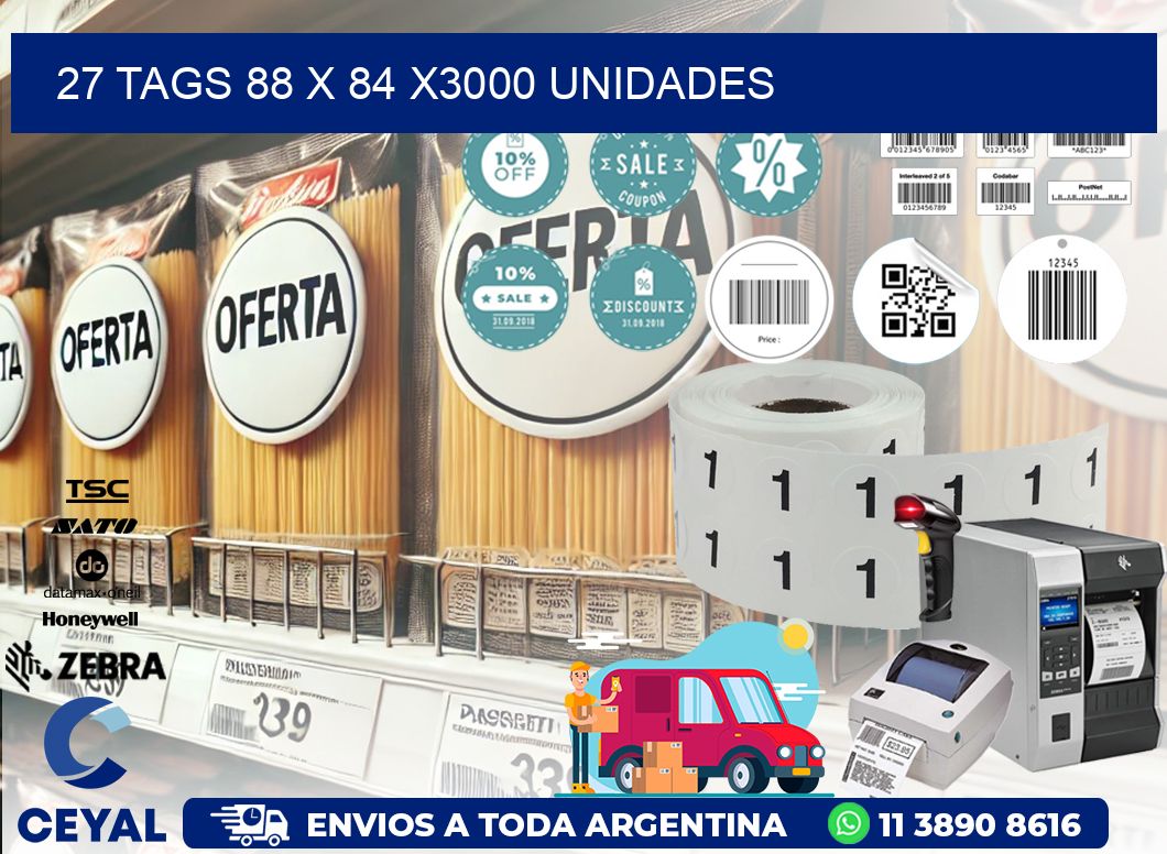 27 TAGS 88 x 84 X3000 UNIDADES