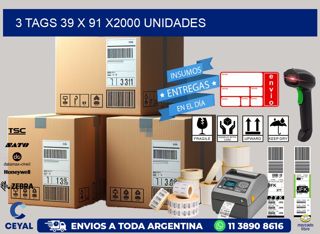 3 TAGS 39 x 91 X2000 UNIDADES