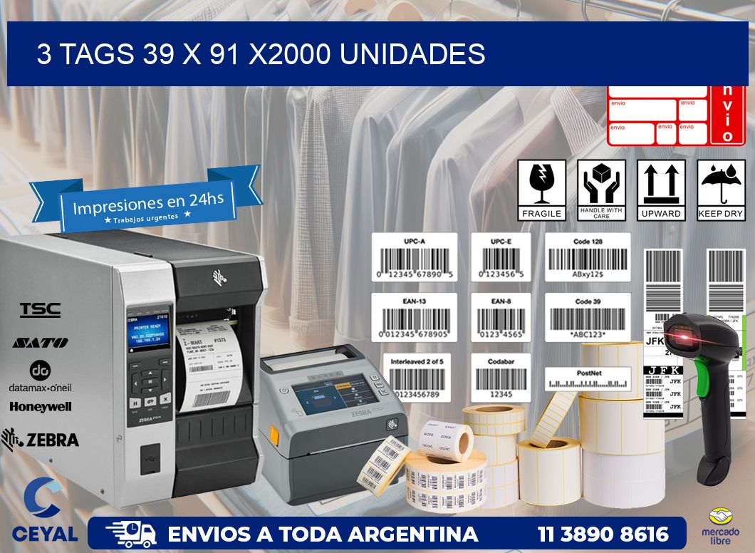 3 TAGS 39 x 91 X2000 UNIDADES