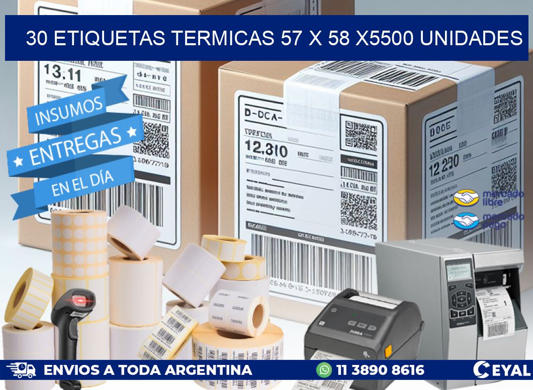 30 ETIQUETAS TERMICAS 57 x 58 X5500 UNIDADES