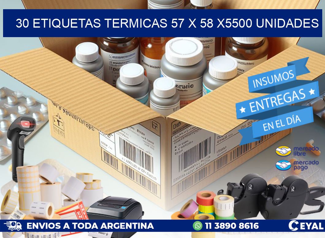 30 ETIQUETAS TERMICAS 57 x 58 X5500 UNIDADES