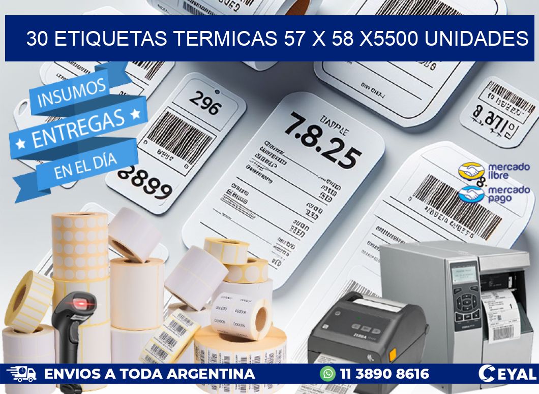 30 ETIQUETAS TERMICAS 57 x 58 X5500 UNIDADES