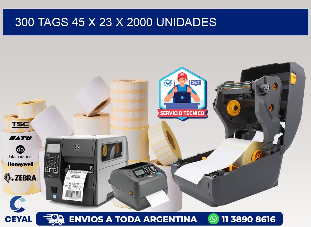 300 TAGS 45 x 23 X 2000 UNIDADES