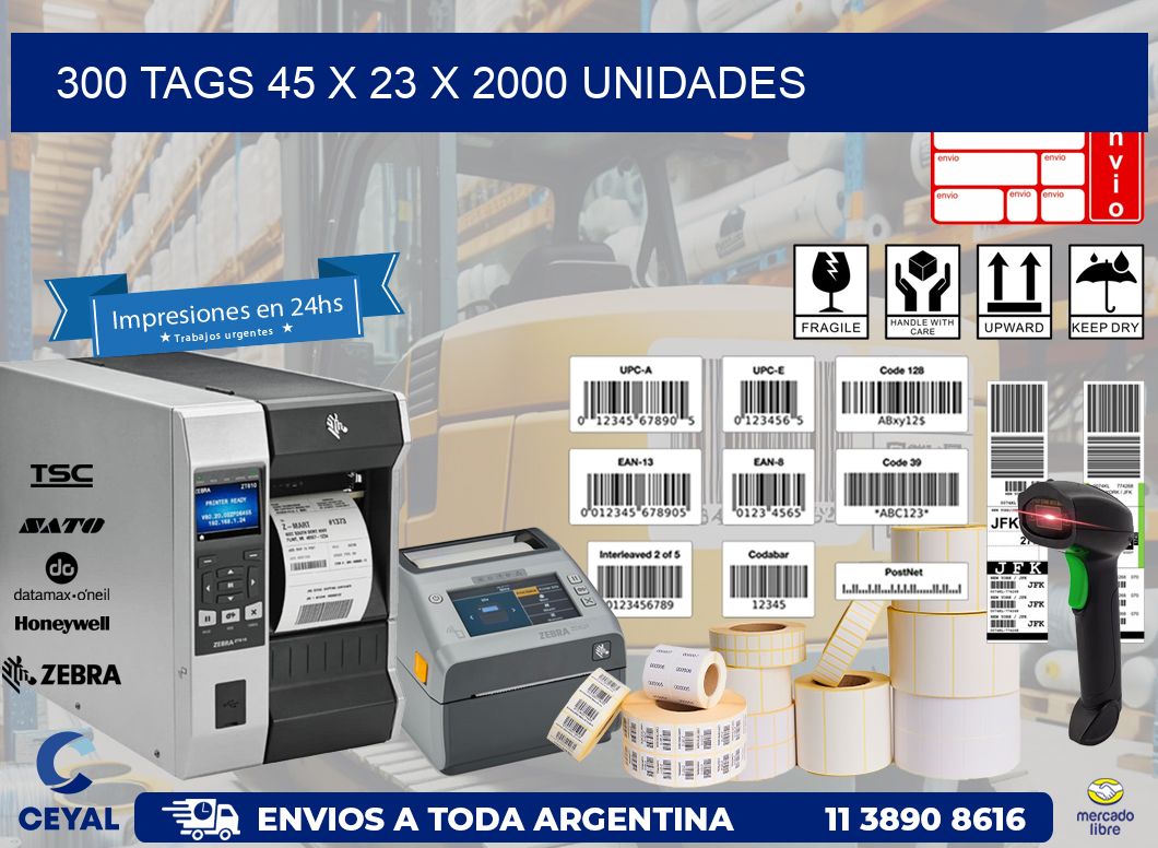 300 TAGS 45 x 23 X 2000 UNIDADES