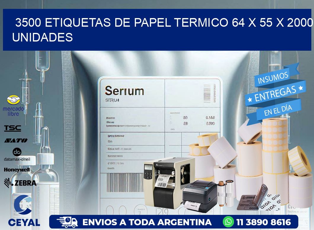 3500 ETIQUETAS DE PAPEL TERMICO 64 x 55 X 2000 UNIDADES