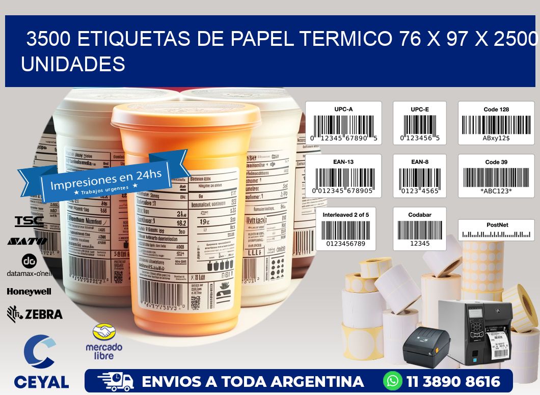 3500 ETIQUETAS DE PAPEL TERMICO 76 x 97 X 2500 UNIDADES