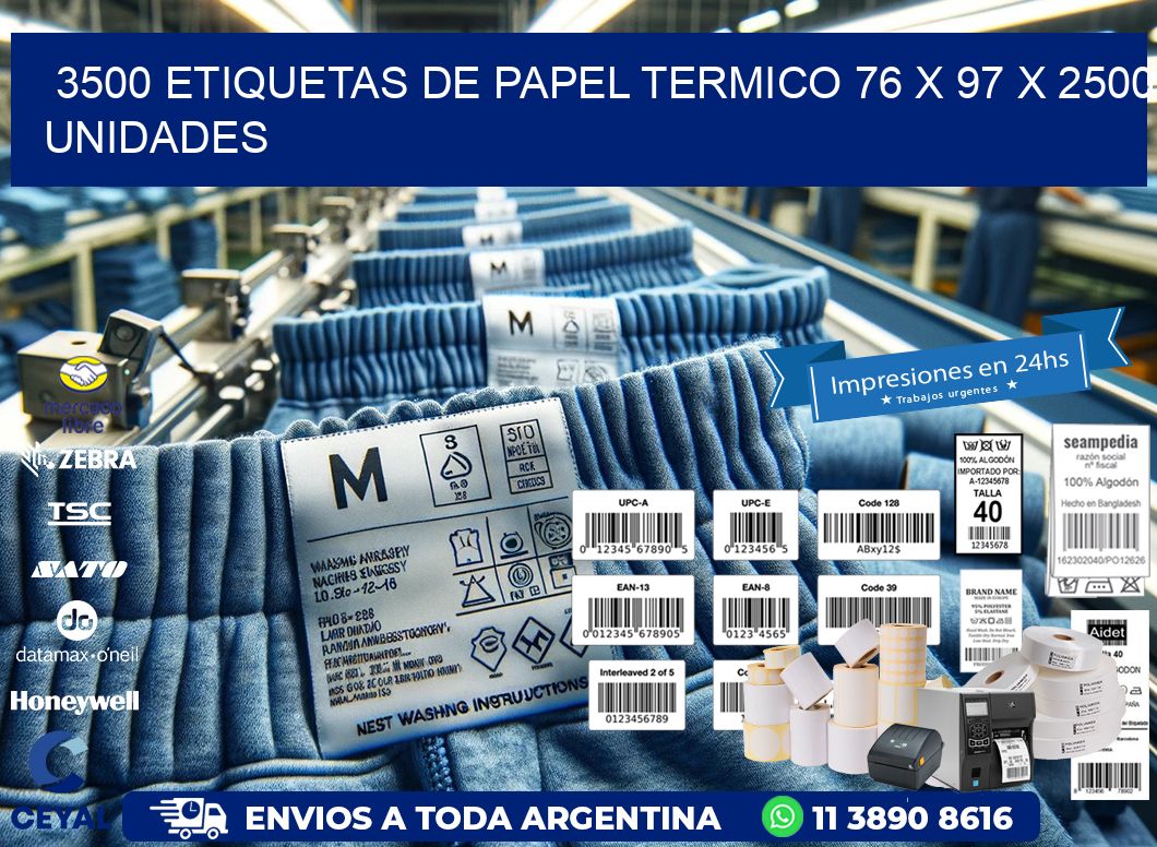 3500 ETIQUETAS DE PAPEL TERMICO 76 x 97 X 2500 UNIDADES