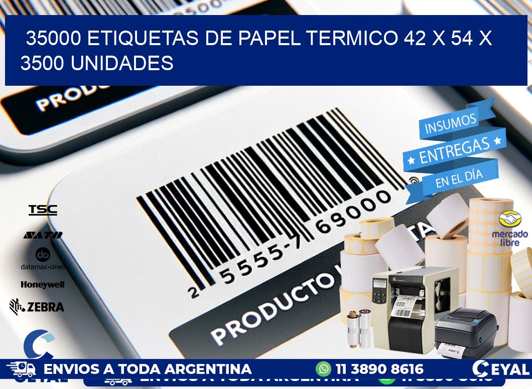 35000 ETIQUETAS DE PAPEL TERMICO 42 x 54 X 3500 UNIDADES