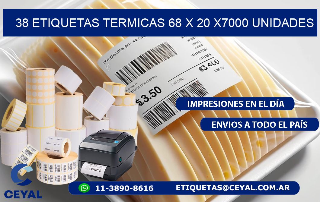 38 ETIQUETAS TERMICAS 68 x 20 X7000 UNIDADES