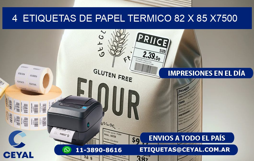 4  ETIQUETAS DE PAPEL TERMICO 82 x 85 X7500