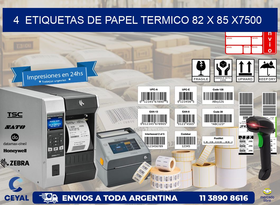 4  ETIQUETAS DE PAPEL TERMICO 82 x 85 X7500