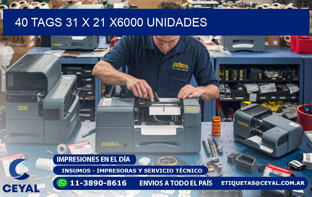 40 TAGS 31 x 21 X6000 UNIDADES