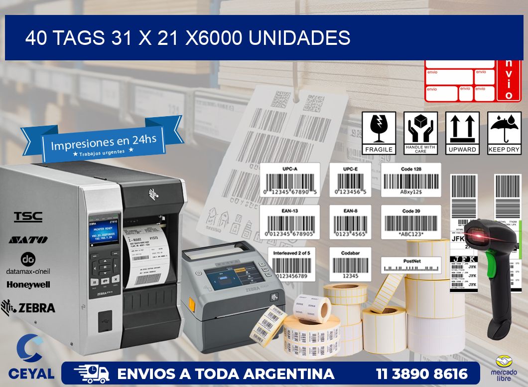 40 TAGS 31 x 21 X6000 UNIDADES