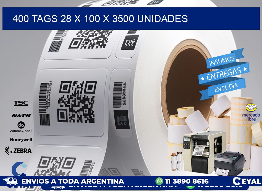 400 TAGS 28 x 100 X 3500 UNIDADES