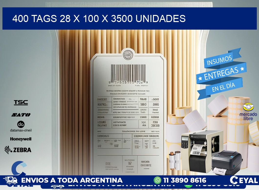 400 TAGS 28 x 100 X 3500 UNIDADES