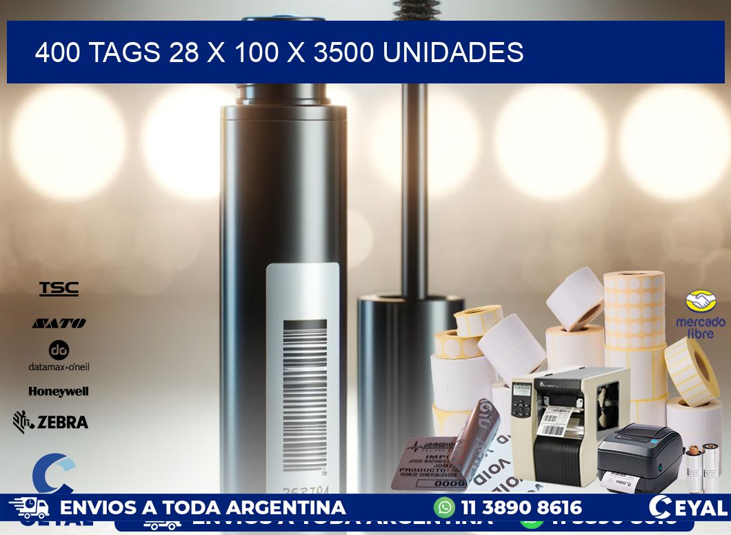 400 TAGS 28 x 100 X 3500 UNIDADES
