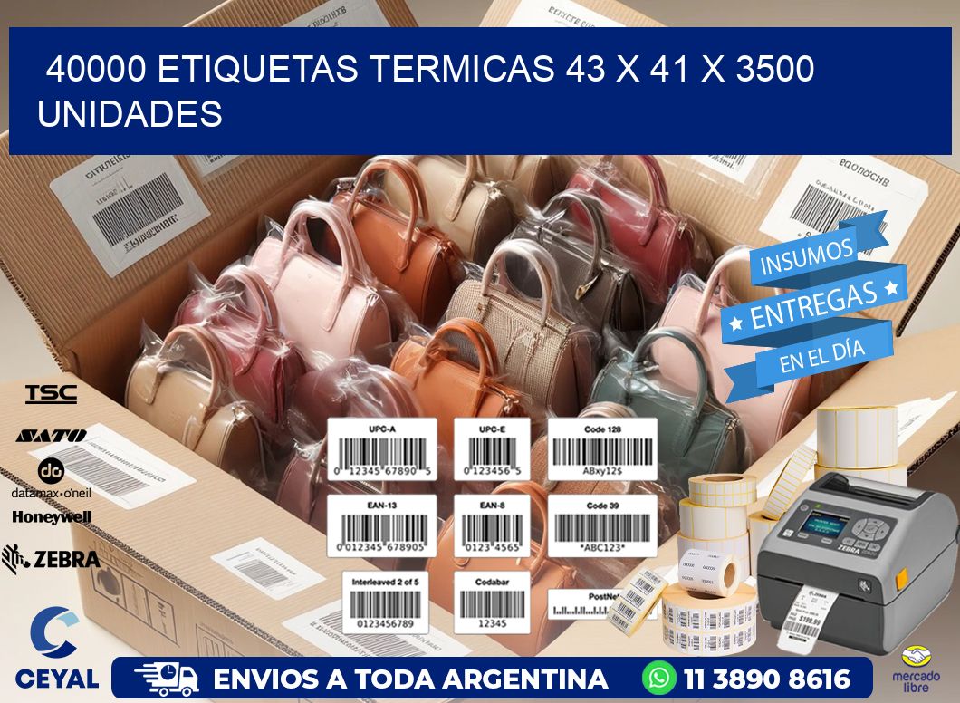 40000 ETIQUETAS TERMICAS 43 x 41 X 3500 UNIDADES