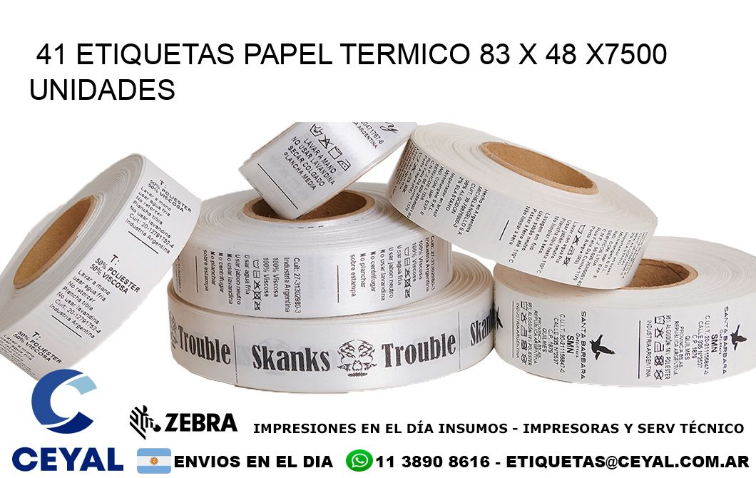 41 ETIQUETAS PAPEL TERMICO 83 x 48 X7500 UNIDADES