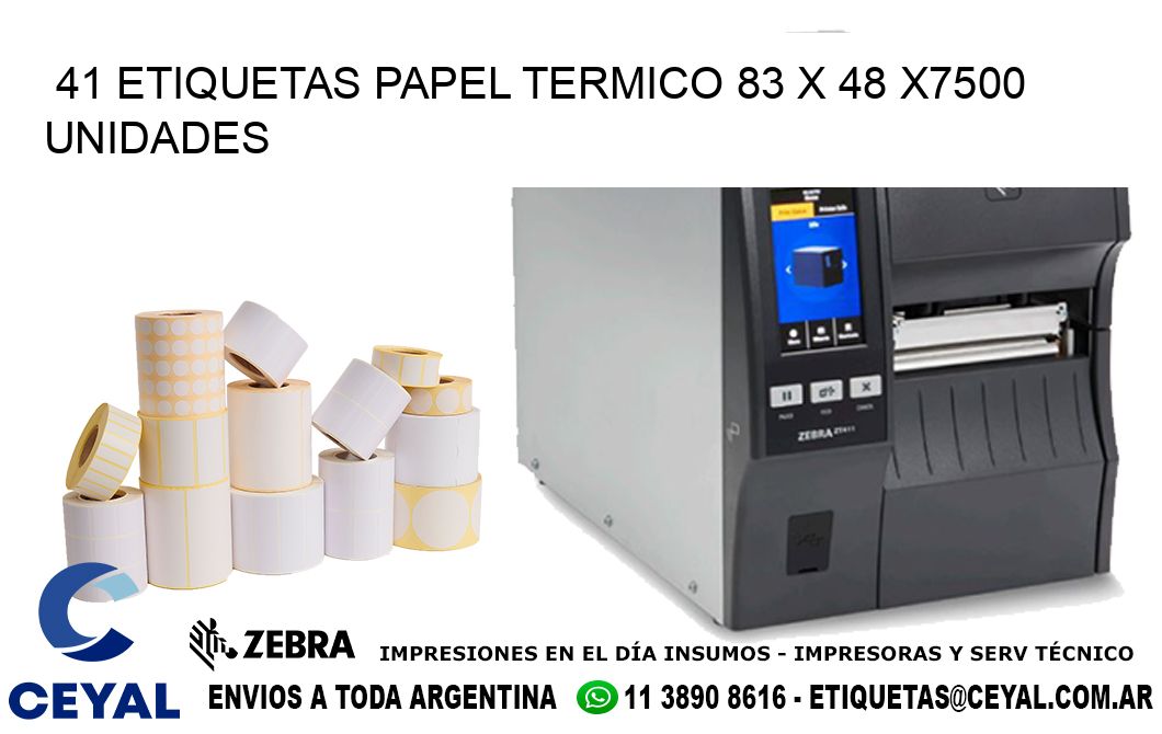 41 ETIQUETAS PAPEL TERMICO 83 x 48 X7500 UNIDADES
