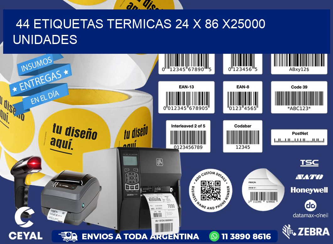 44 ETIQUETAS TERMICAS 24 x 86 X25000 UNIDADES
