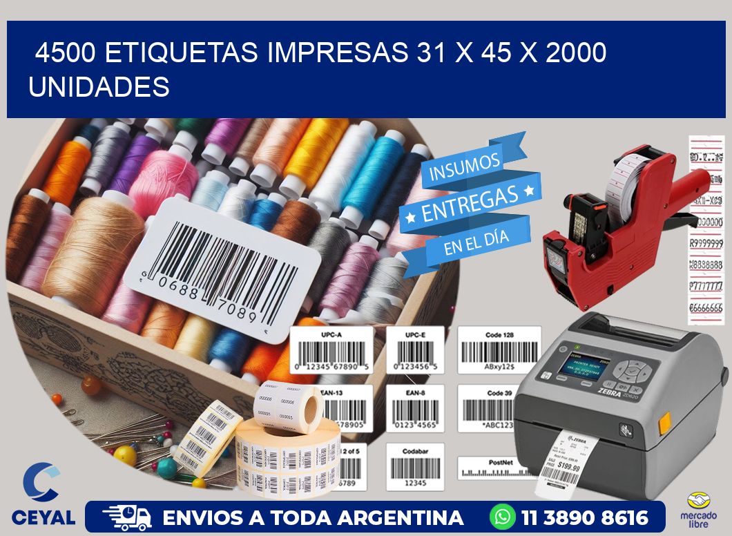 4500 ETIQUETAS IMPRESAS 31 x 45 X 2000 UNIDADES