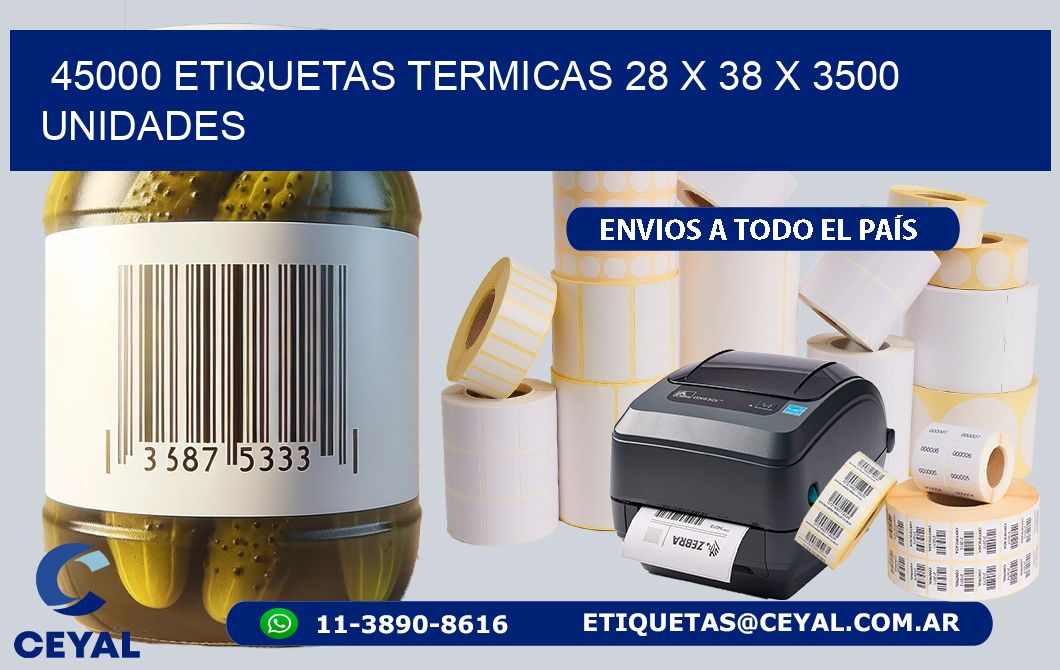 45000 ETIQUETAS TERMICAS 28 x 38 X 3500 UNIDADES