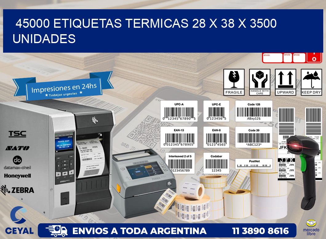 45000 ETIQUETAS TERMICAS 28 x 38 X 3500 UNIDADES